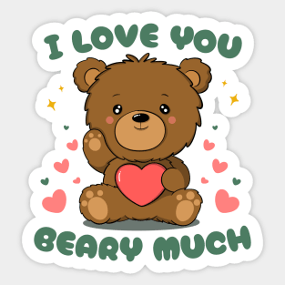 I Love You Beary Much - Cute Bear for couple on valentine day Sticker